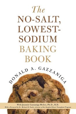 The No-Salt, Lowest-Sodium Baking Book
