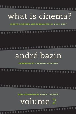 What Is Cinema? Volume II