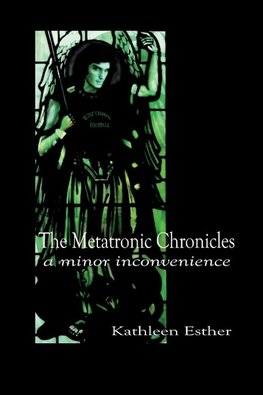 The Metatronic Chronicles