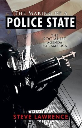 The Making of a Police State