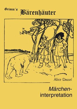 Märcheninterpretation zu "Grimm's Bärenhäuter"