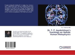 Dr. T. P. Jayakrishnan's Teachings on Holistic Human Metaphysics