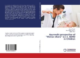 Ayurvedic prospective of "Manas vikara" w.r.t. ADHD in Children