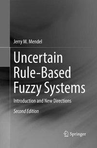 Uncertain Rule-Based Fuzzy Systems