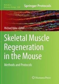 Skeletal Muscle Regeneration in the Mouse