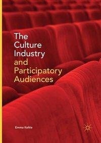 The Culture Industry and Participatory Audiences