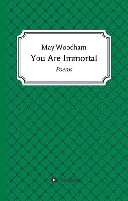 You Are Immortal