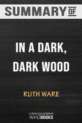 Summary of In a Dark, Dark Wood