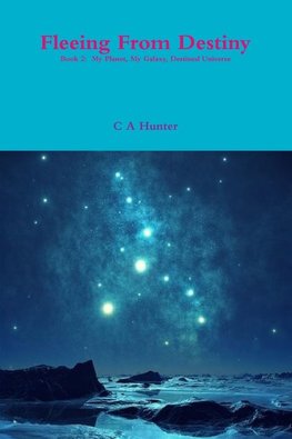 Fleeing from Destiny - Book 2