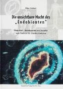 Die unsichtbare Macht des "Endobionten"