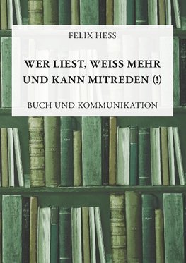 Wer liest, weiß mehr und kann mitreden