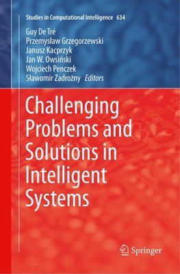 Challenging Problems and Solutions in Intelligent Systems