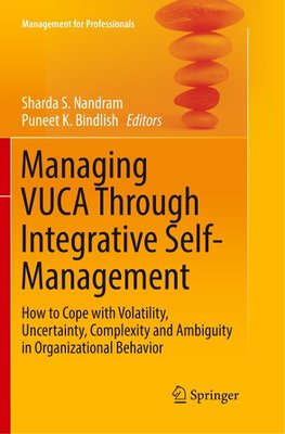 Managing VUCA Through Integrative Self-Management