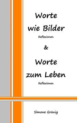 Worte wie Bilder - Worte zum Leben