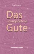 Das unangenehme Gute