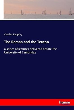 The Roman and the Teuton