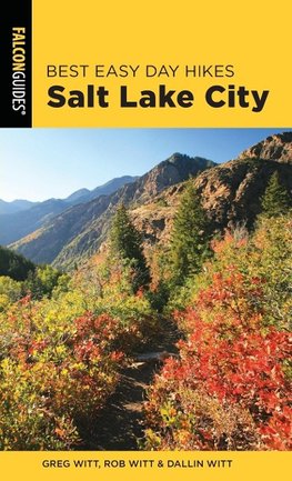 Best Easy Day Hikes Salt Lake City, 4th Edition