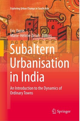 Subaltern Urbanisation in India