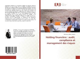 Holding financière : audit, compliance et management des risques
