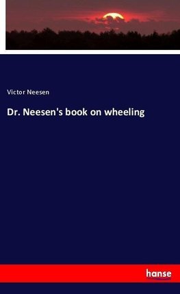 Dr. Neesen's book on wheeling