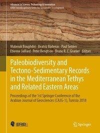 Paleobiodiversity and Tectono-Sedimentary Records in the Mediterranean Tethys and related eastern areas