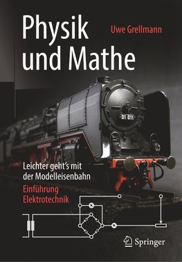 Physik und Mathe - Leichter geht's mit der Modelleisenbahn