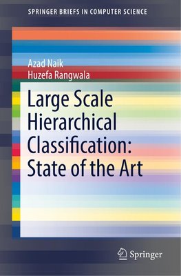 Large Scale Hierarchical Classification: State of the Art