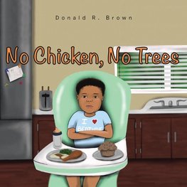 No Chicken, No Trees
