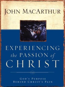 The Experiencing the Passion of Christ