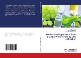 Production ingredients from plant raw materials by CO2 extraction