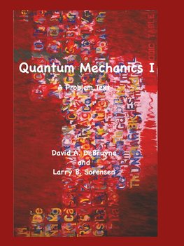 Quantum Mechanics I