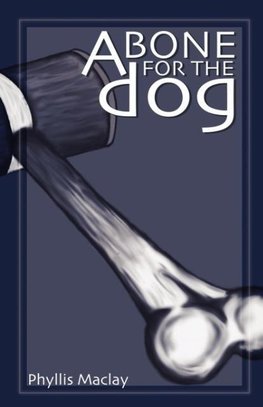A BONE FOR THE DOG
