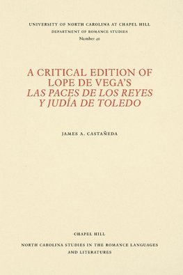 A Critical Edition of Lope de Vega's Las paces de los reyes y judía de Toledo