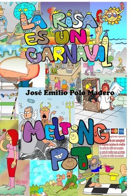 Melting Pot/ La Risa es un Carnaval