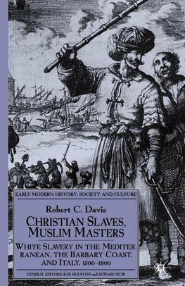 Christian Slaves, Muslim Masters