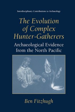 The Evolution of Complex Hunter-Gatherers