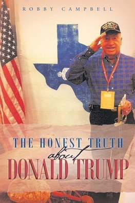 The Honest Truth About Donald Trump