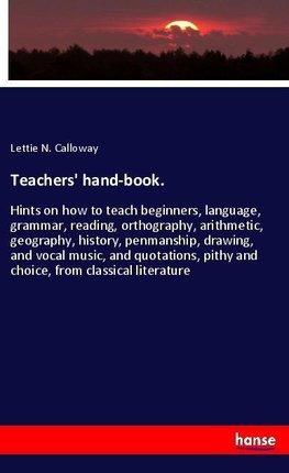 Teachers' hand-book.