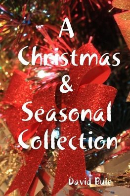 A Christmas  & Seasonal Collection