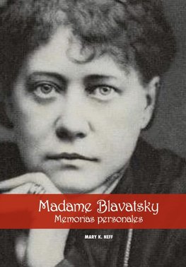 Madame Blavatsky, Memorias personales