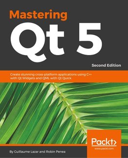Mastering Qt 5  - Second Edition