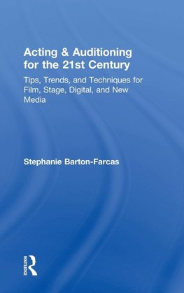 Acting & Auditioning for the 21st Century