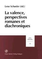 La Valence, Perspectives Romanes et Diachroniques