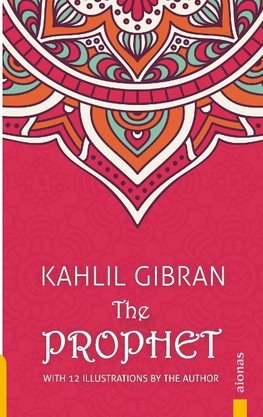 The Prophet. Kahlil Gibran. With 12 Illustrations by the Author