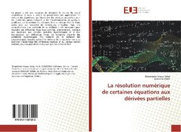 La résolution numérique de certaines équations aux dérivées partielles
