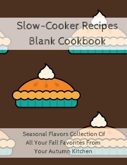 Slow-Cooker Recipes Blank Cookbook