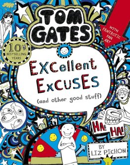 Tom Gates 02: Excellent Excuses (And Other Good Stuff)
