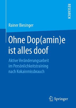 Ohne Dop(amin)e ist alles doof