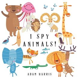 Harris, A: I Spy Animals!