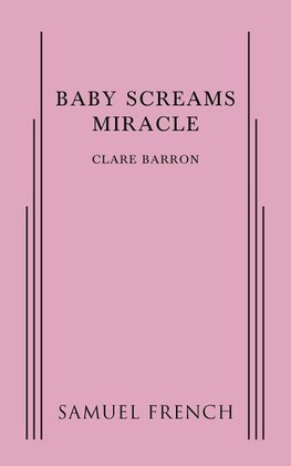 Baby Screams Miracle